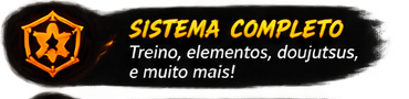 Sistema Completo — Treino, elementos, doujutsus, e muito mais!